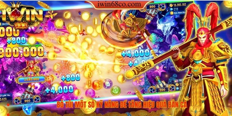 Bỏ túi một số kỹ năng để tăng hiệu quả bắn cá