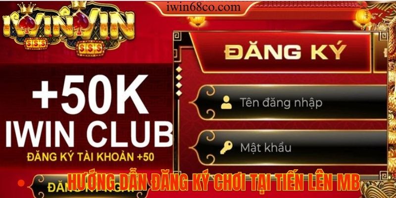 hướng dẫn đăng ký chơi tại tiến lên mb