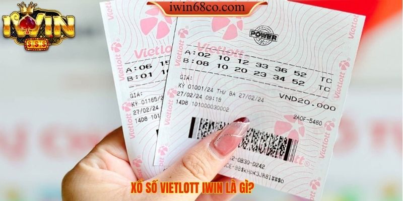 Xổ số Vietlott Iwin là gì?